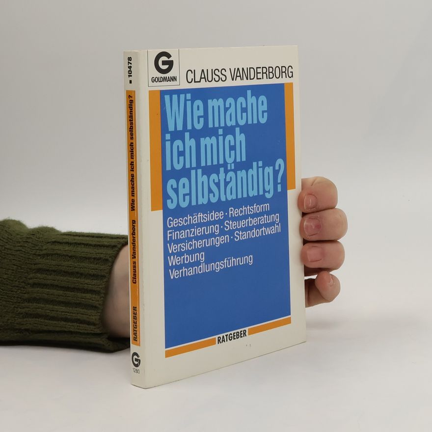 Clauss Vanderborg Wie mache ich mich selbständig?