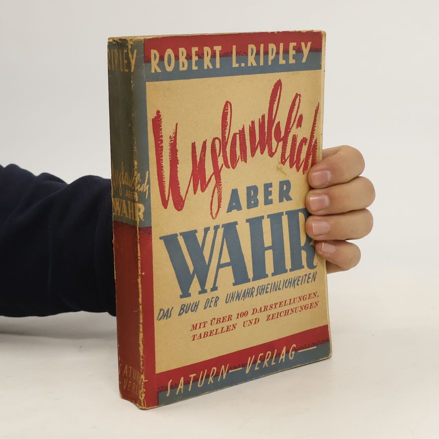 Robert Ripley Ripley's unglaublich, aber wahr!