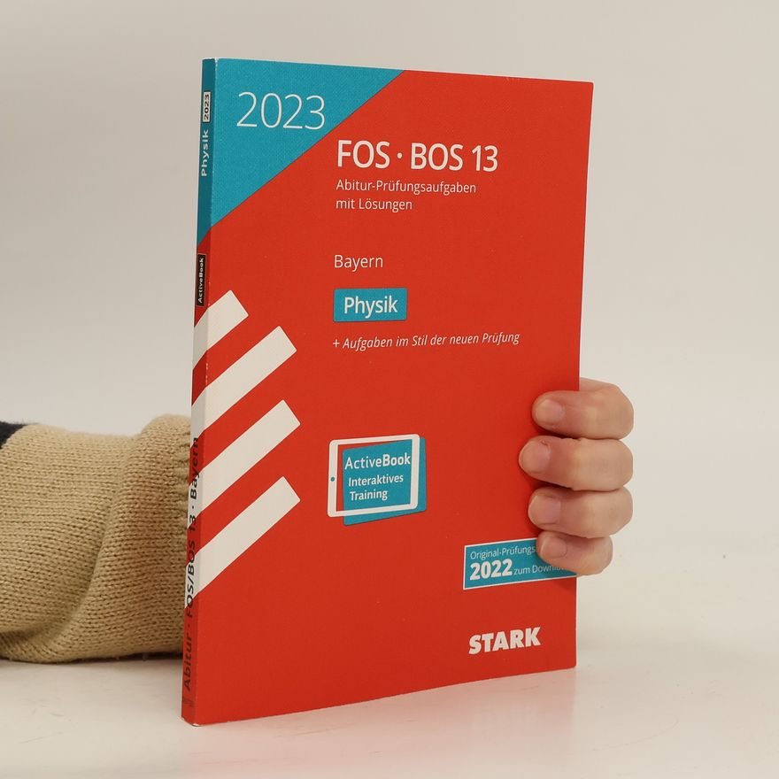 Autorenkollektiv STARK Abiturprüfung FOS/BOS Bayern 2023 - Physik 13. Klasse