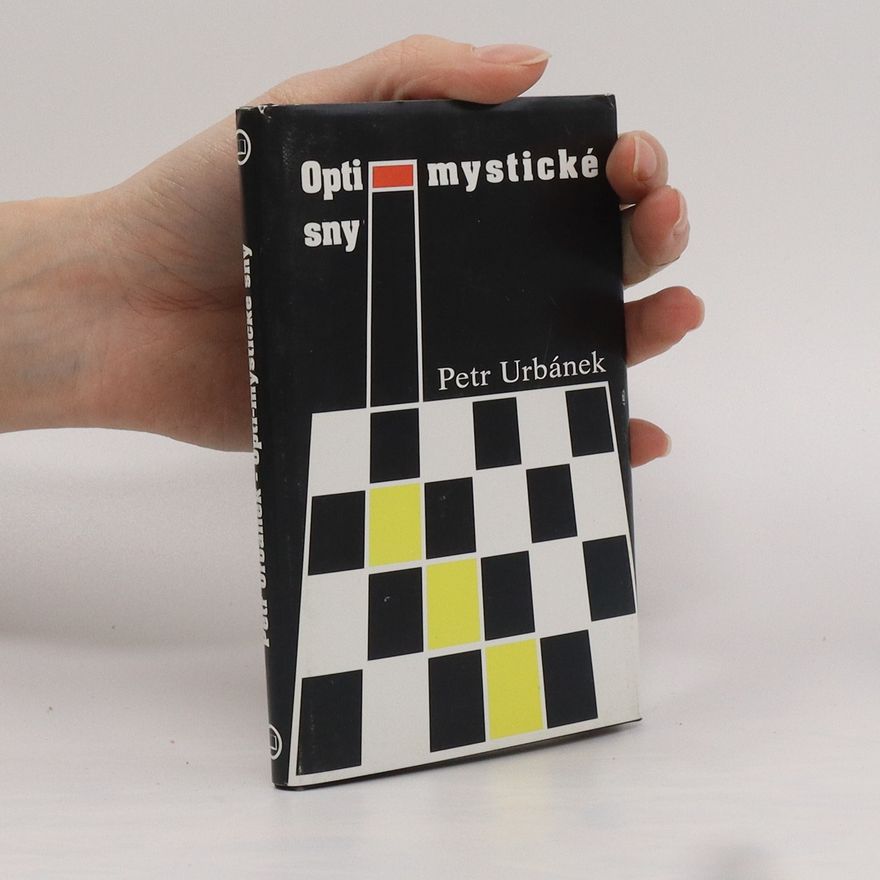 Petr Urbánek Opti - mystické sny