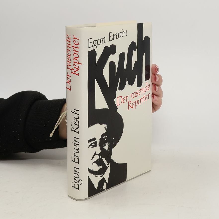 Egon Erwin Kisch Das rasende Reporter