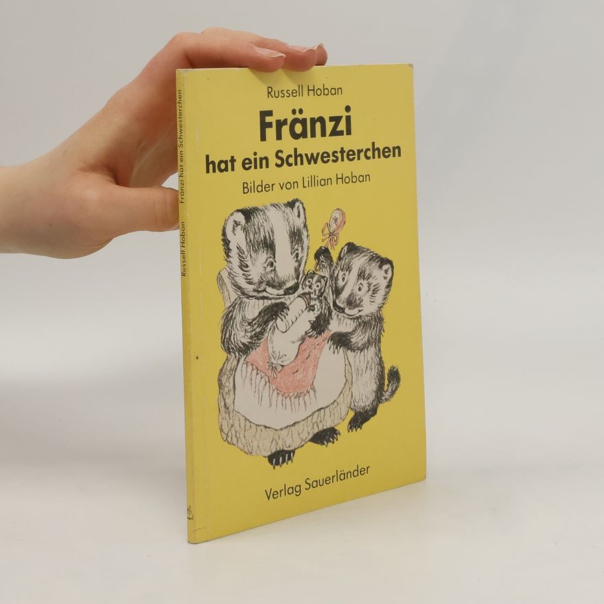 Lillian Hoban Fränzi hat ein Schwesterchen