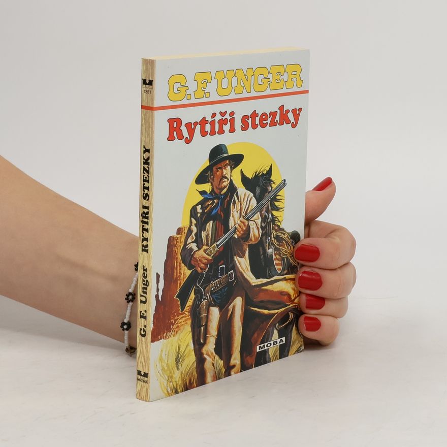 Gert Fritz Unger Rytíři stezky