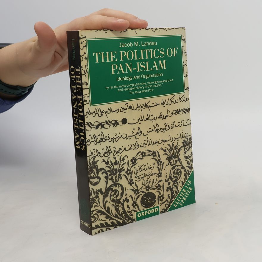 Jacob M. Landau The Politics of Pan-Islam