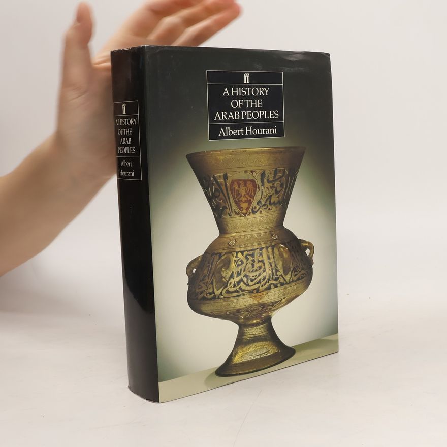 Albert Habib Hourani A History of the Arab Peoples