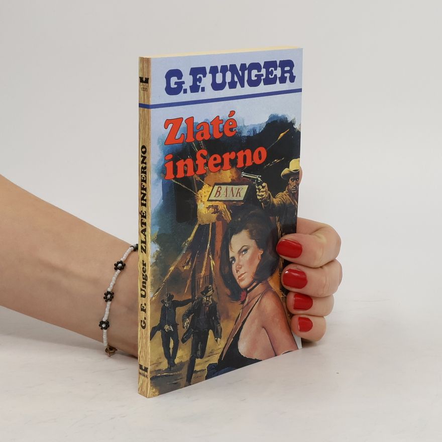 G. F. Unger Zlaté inferno