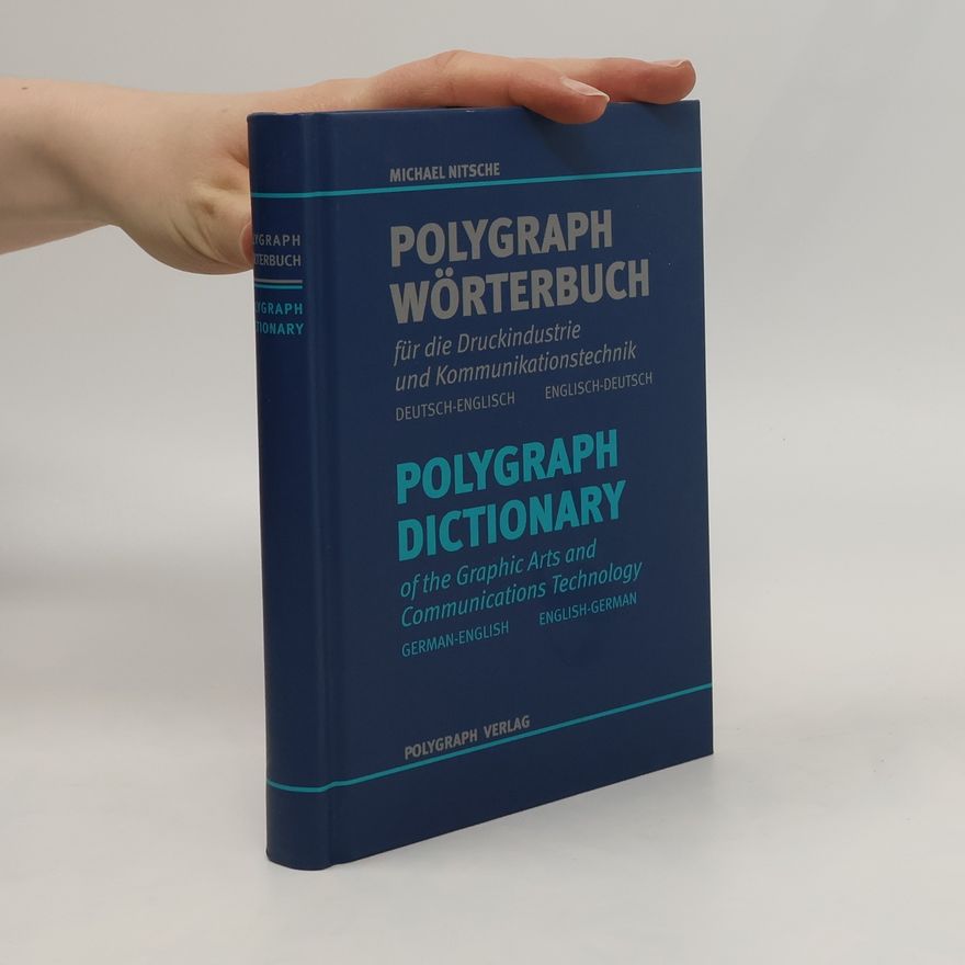 Michael Nitsche Polygraph-Wörterbuch für die Druckindustrie und Kommunikationstechnik