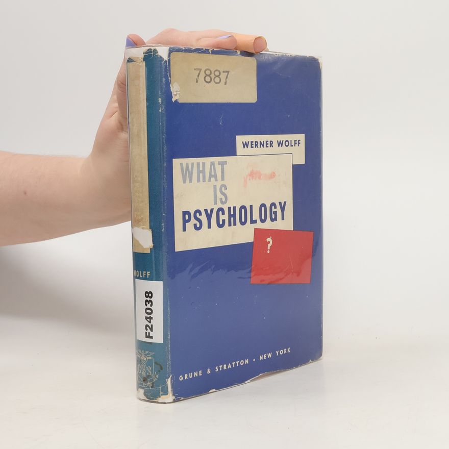 Werner Wolff What is Psychology?