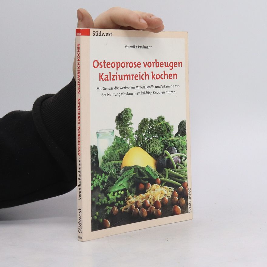 Veronika Paulmann Osteoporose vorbeugen, kalziumreich kochen