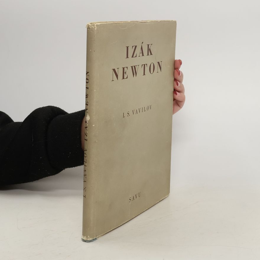 Sergej Ivanovič Vavilov Izák Newton