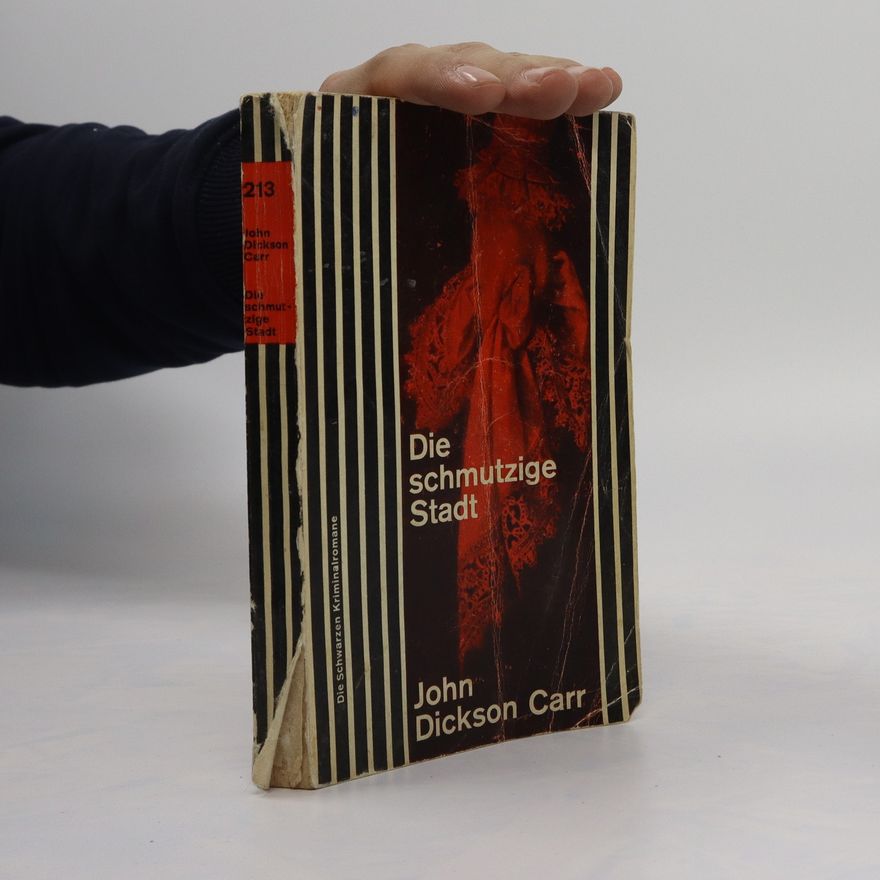 John Dickson Carr Die schmutzige Stadt
