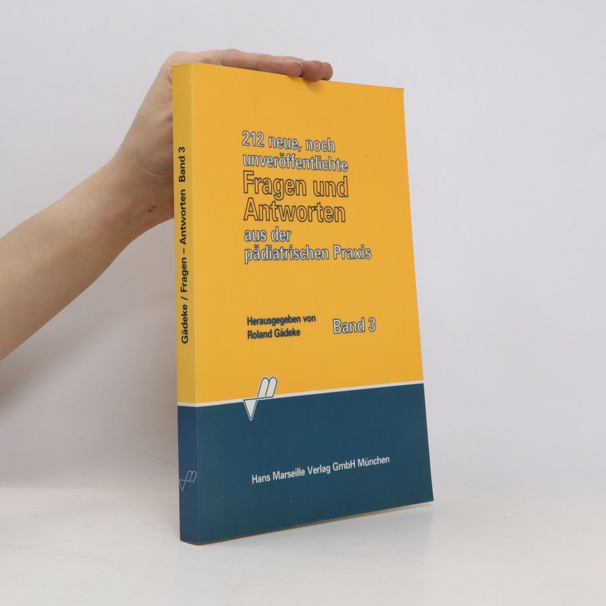 Various authors 212 neue, noch unveröffentlichte Fragen und Antworten aus der pädiatrischen Praxis