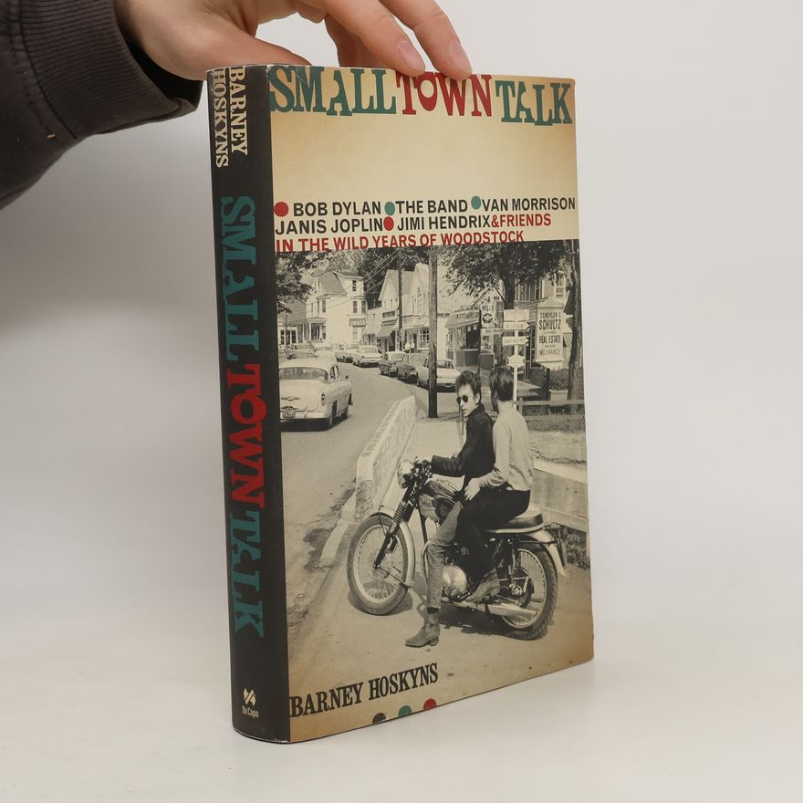 Barney Hoskyns Small Town Talk