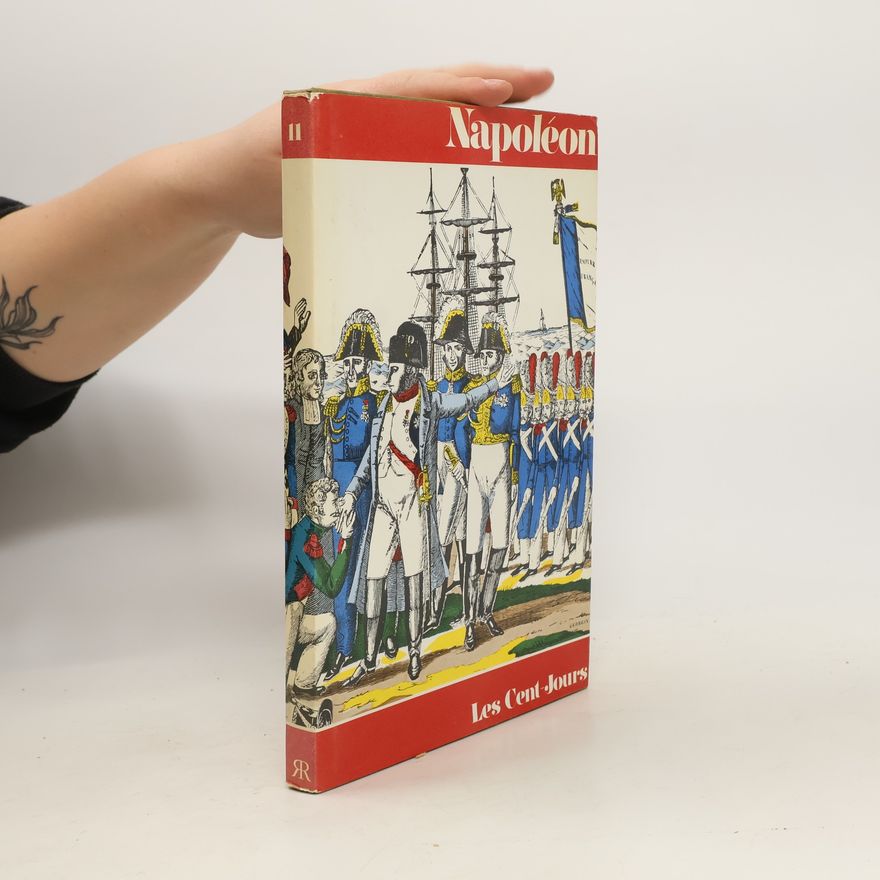 Kolektiv autorů Napoleon 11. Les Cent-Jours