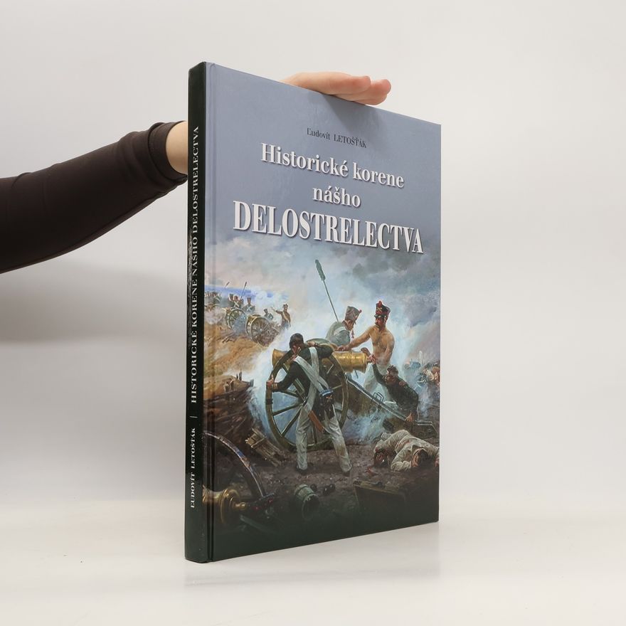 Ľudovít Letošťák Historické korene nášho delostrelectva