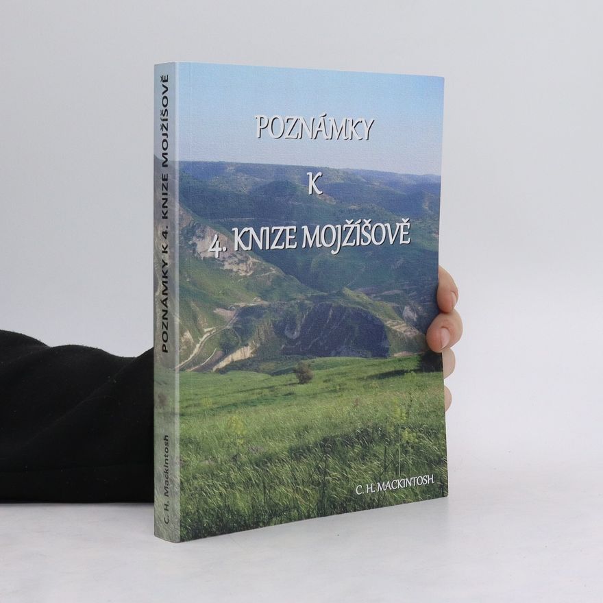 C.H. Mackintosh Poznámky k 4. knize Mojžíšově