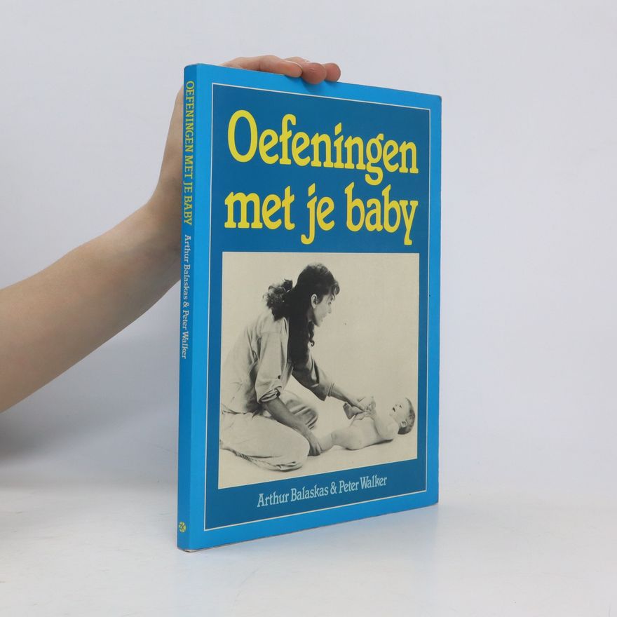 Arthur Balaskas Oefeningen met je baby