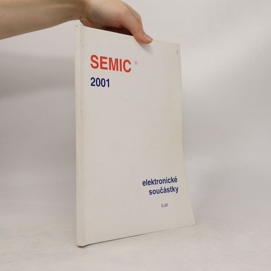 Various authors Semic 2001. Elektronické součástky II.