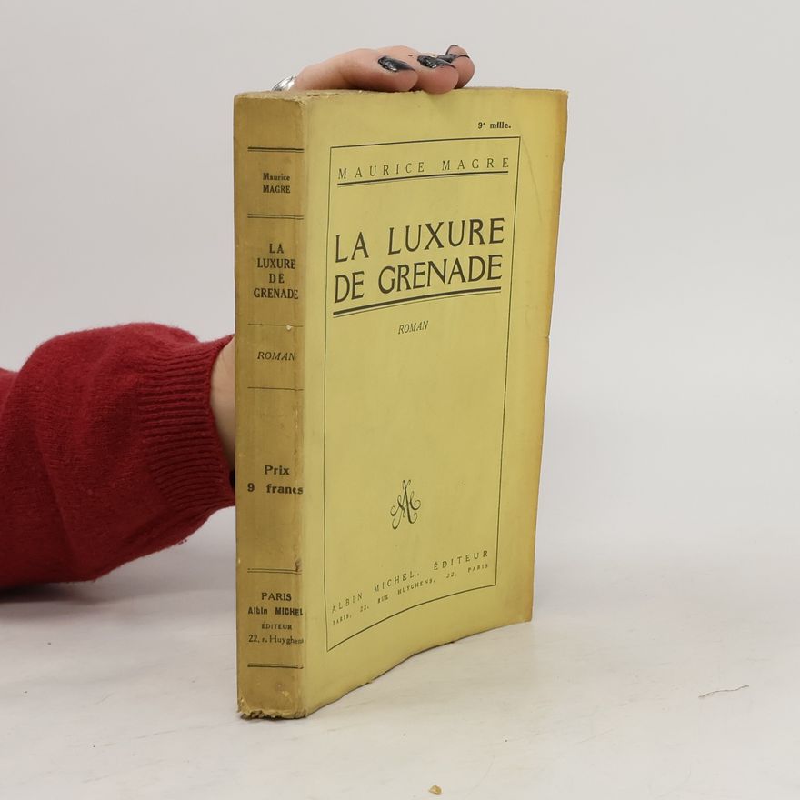 Maurice Magre La Luxure de Grenade