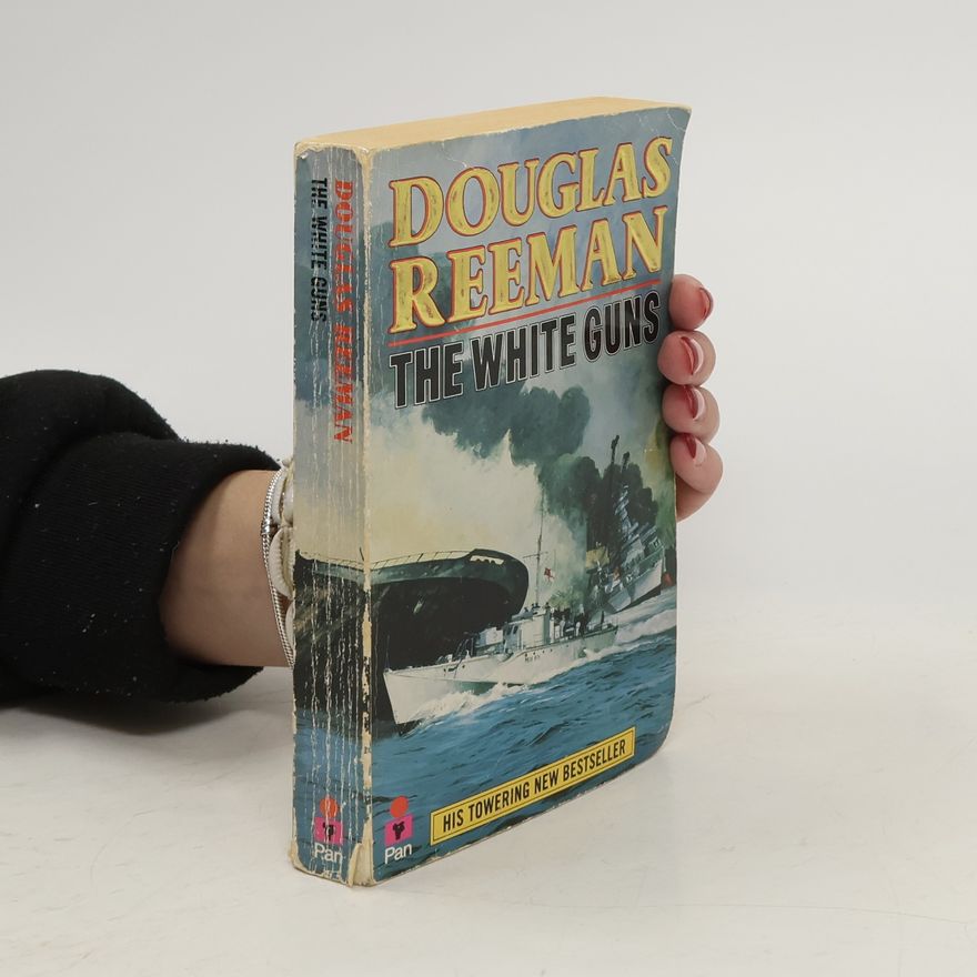 Douglas Reeman The White Guns