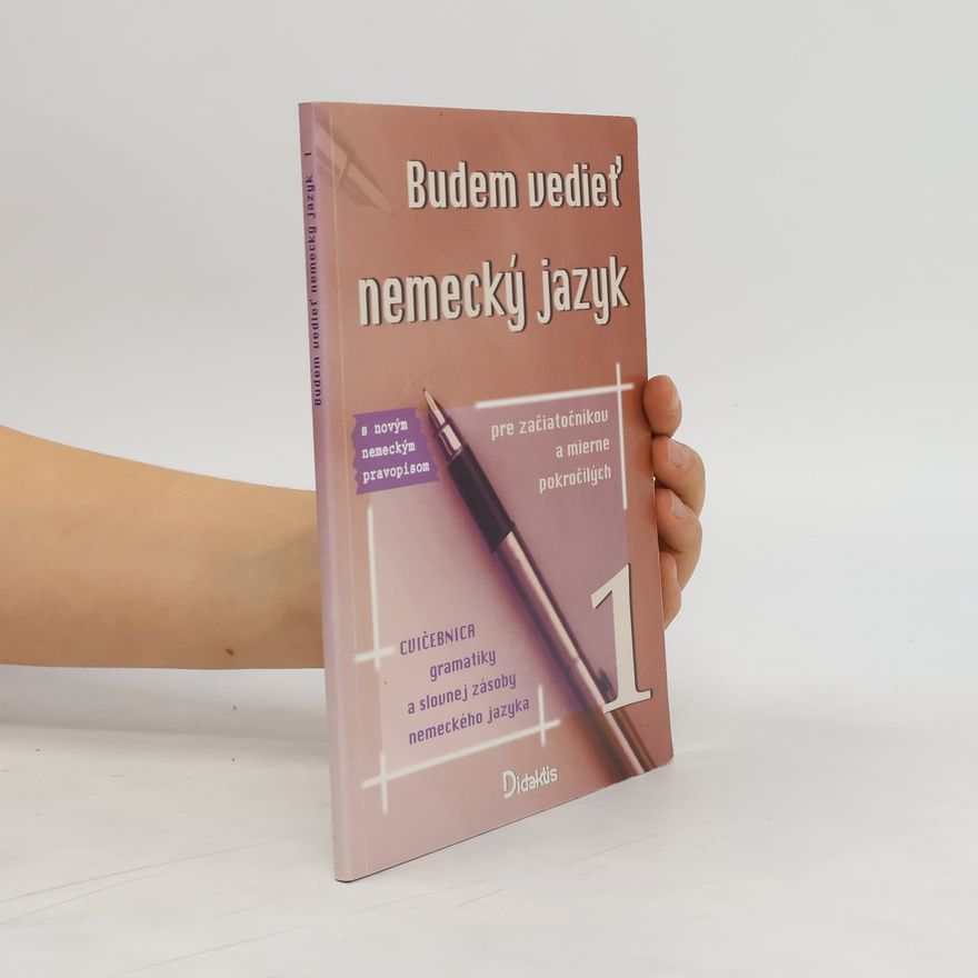 Kolektiv autorů Budem vedieť nemecký jazyk 1