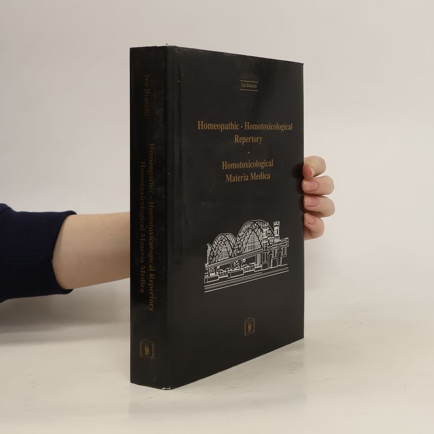 Ivo Bianchi Homeopathic Homotoxicological Repertory. Homotoxicological Materia Medica