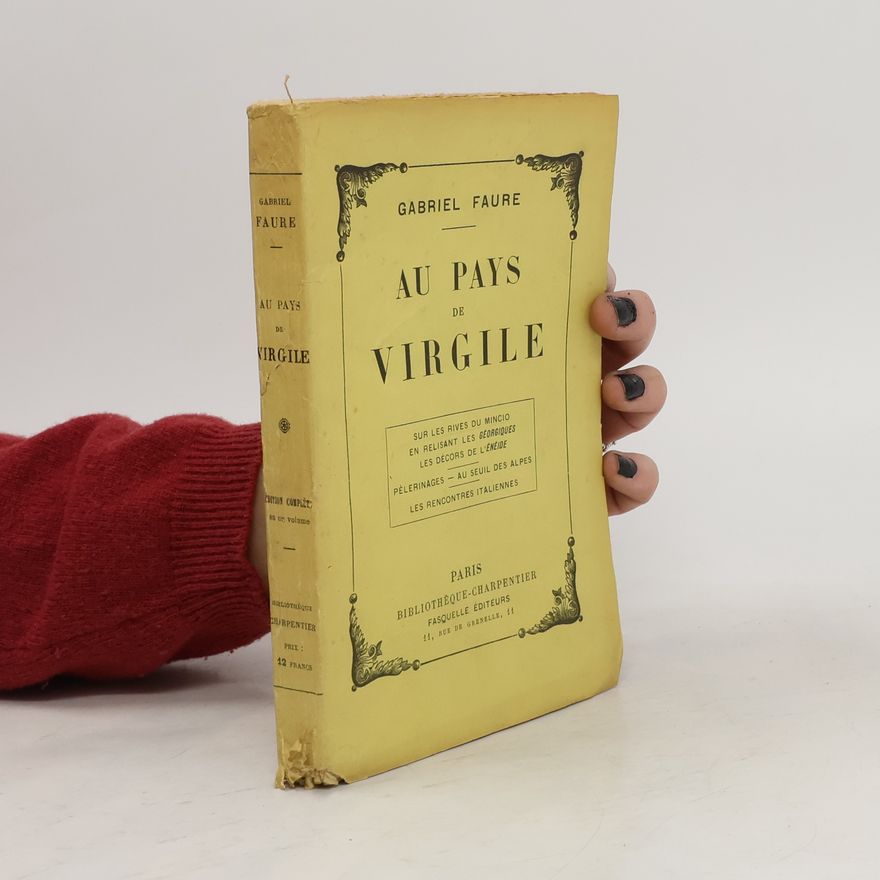 Gabriel Faure Au pays de Virgile