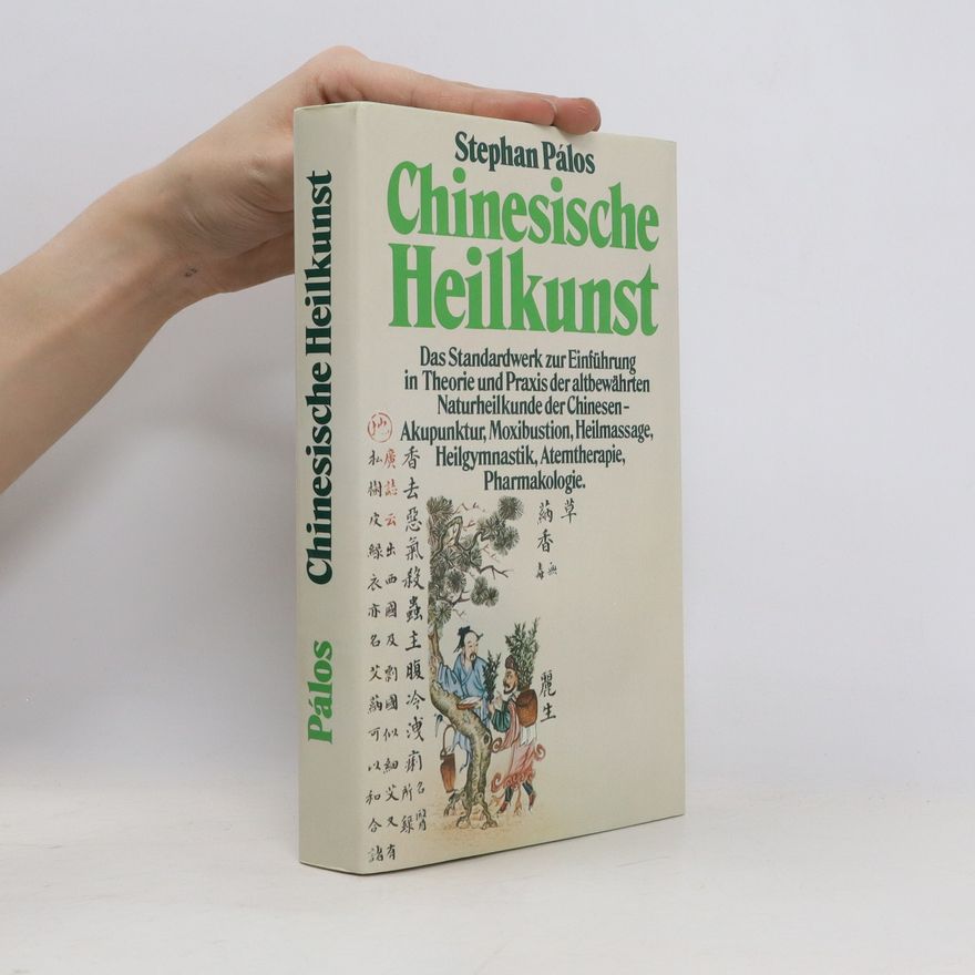 Stephan Palos Chinesische Heilkunst