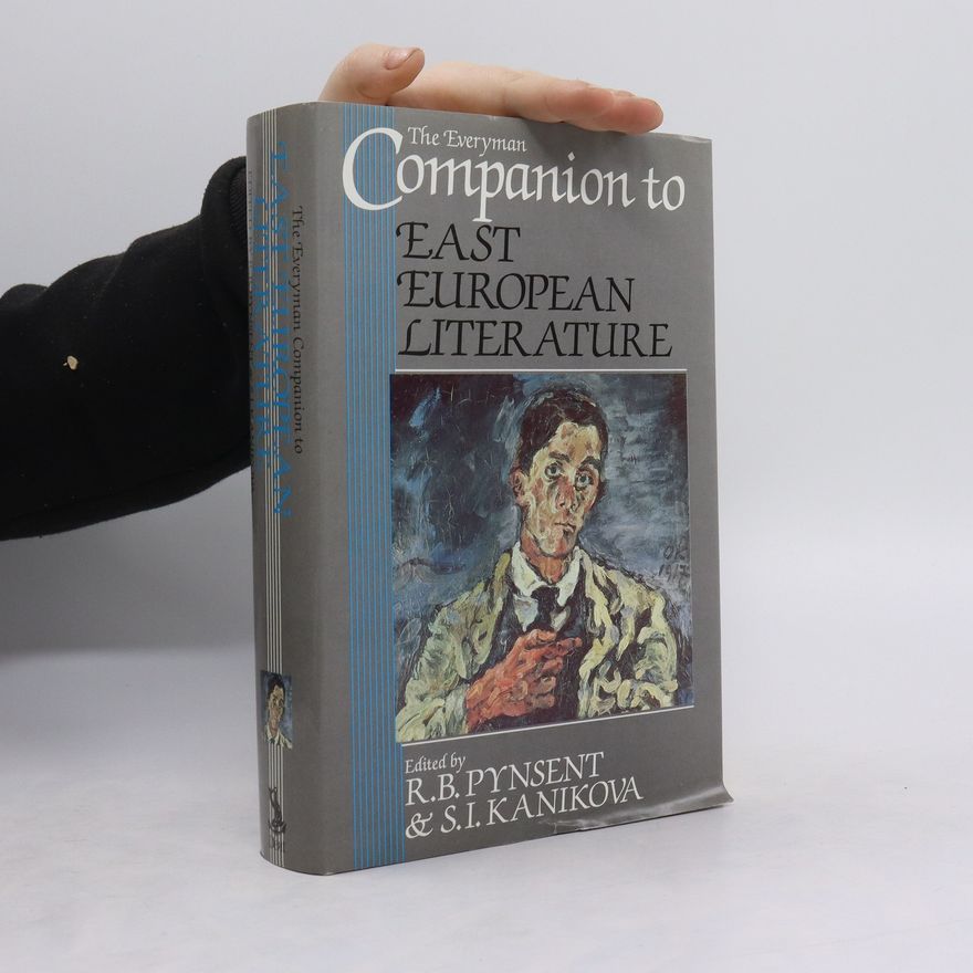 Robert Pynsent The Everyman Companion to East European Literature