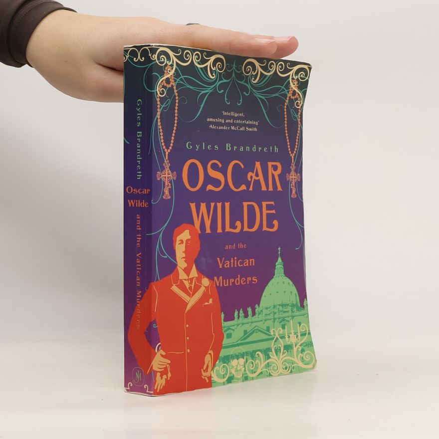 Gyles Daubeney Brandreth Oscar Wilde and the Vatican Murders