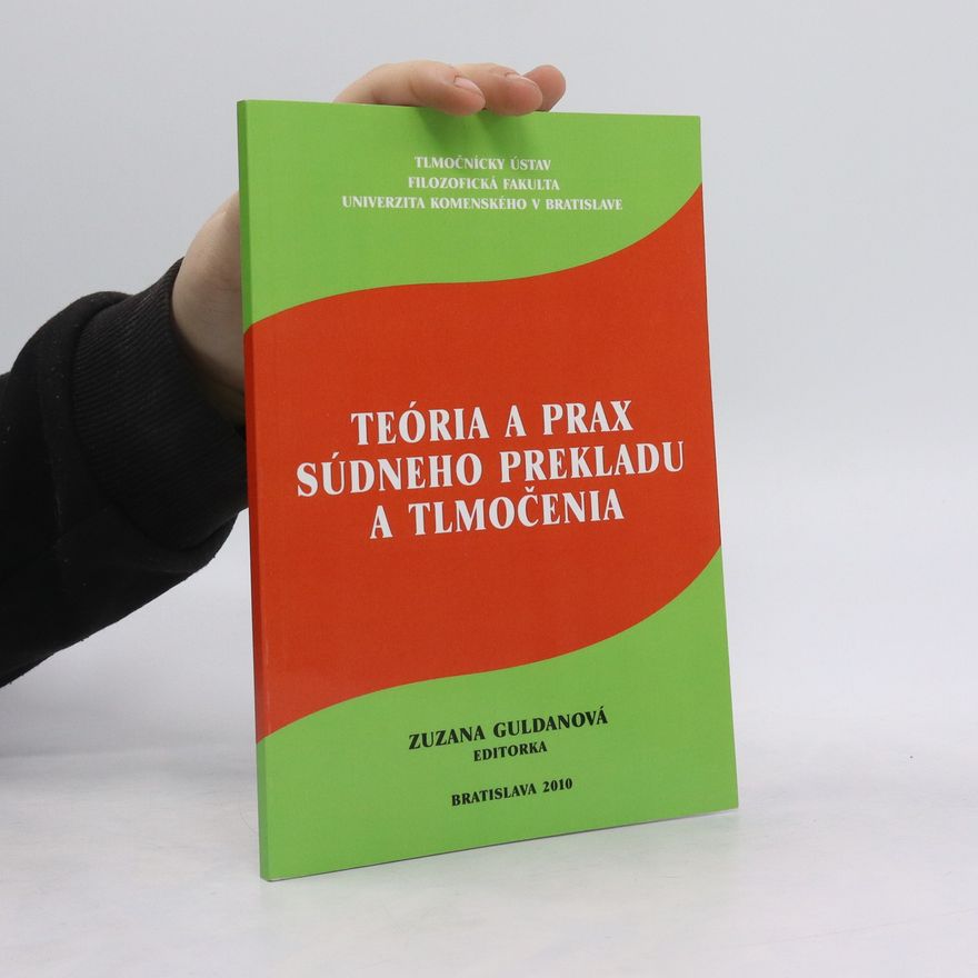 Zuzana Guldanová Teória a prax súdneho prekladu a tlmočenia