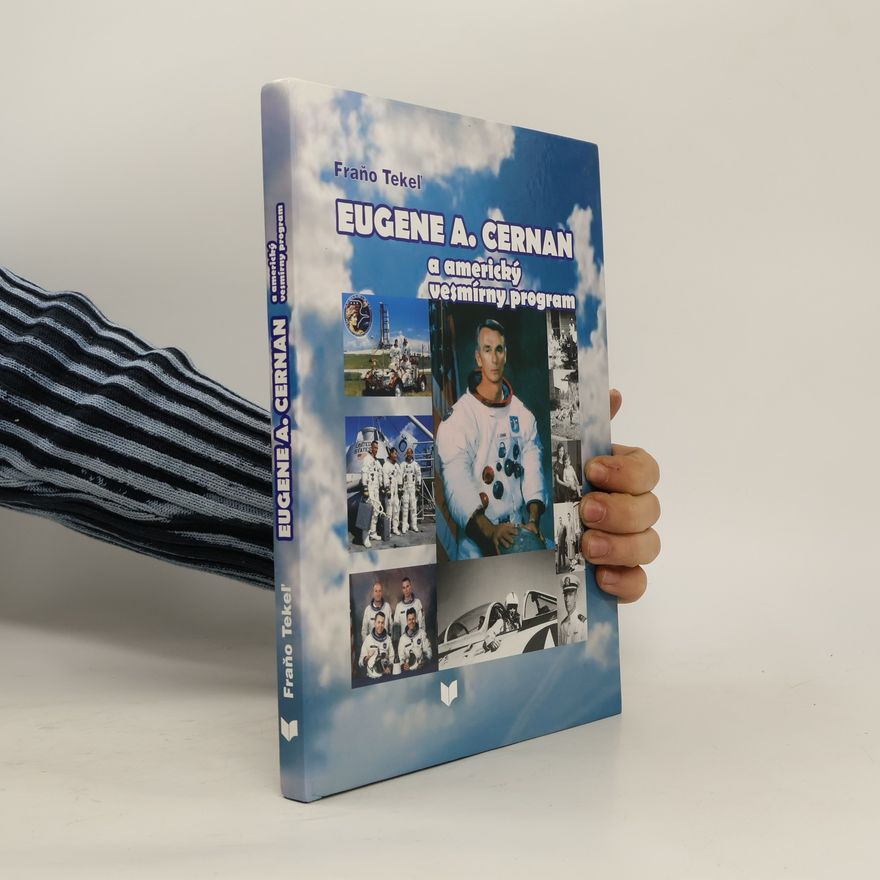 Fraňo Tekeľ Eugene A. Cernan a americký vesmírny program