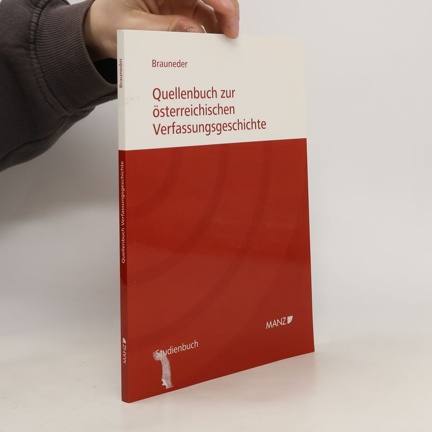 Wilhelm Brauneder Quellenbuch zur österreichischen Verfassungsgeschichte