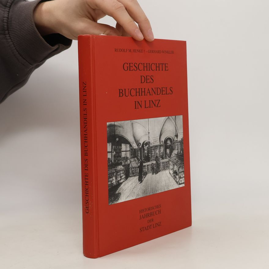 Rudolf Maria Henke Geschichte des Buchhandels in Linz