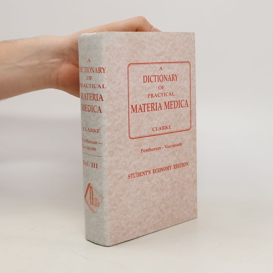 Clarke John Henry Dictionary of Practical Materia Medica. Vol. III