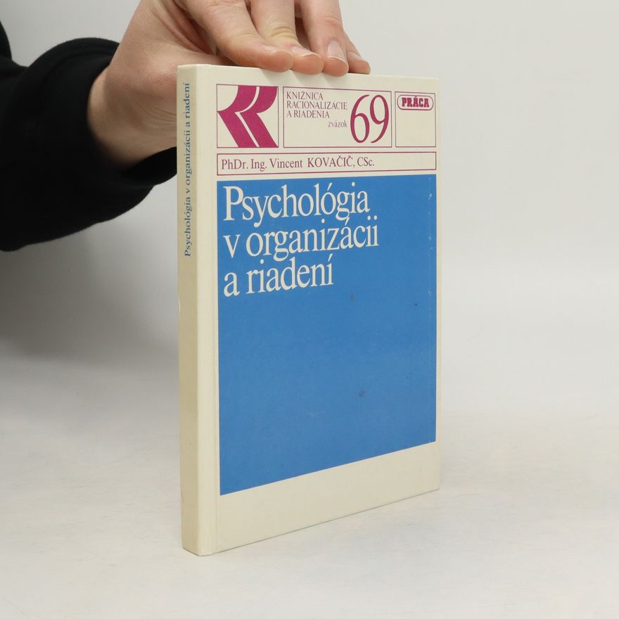 Vincent Kovačič Psychológia v organizácii a riadení