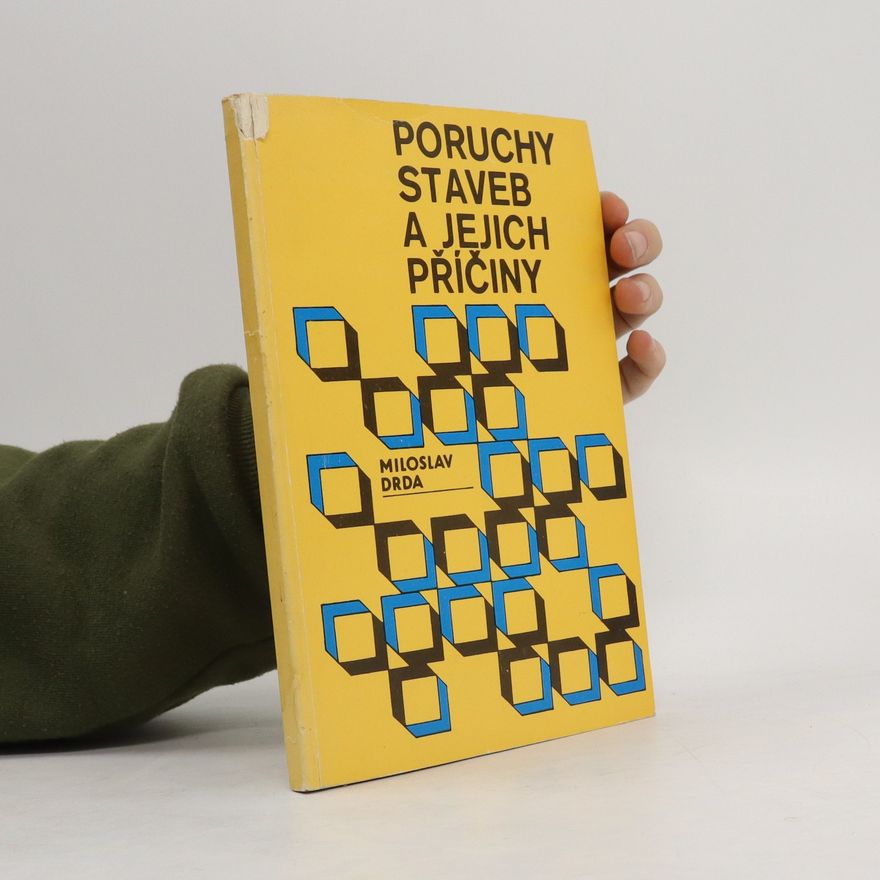 Miloslav Drda Poruchy staveb a jejich příčiny