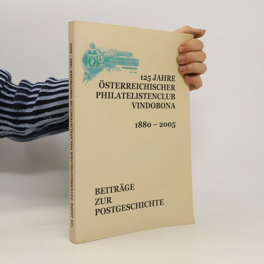 Autores varios 125 Jahre Österreichischer Philatelistenclub Vindobona. 1880-2005