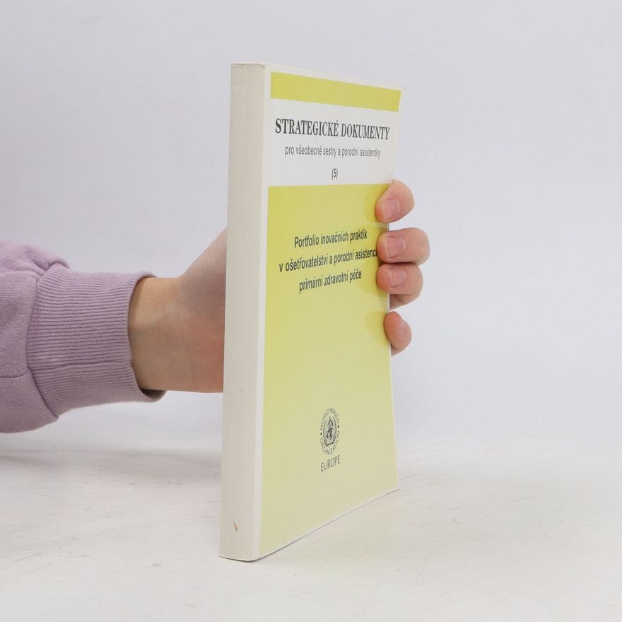 Kolektiv autorů Portfolio inovačních praktik v ošetřovatelství a porodní asistenci primární zdravotní péče