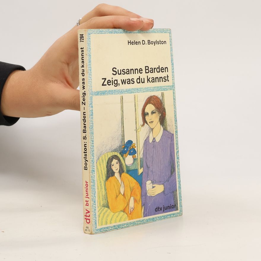 Helen Dore Boylston Susanne Barden, zeig, was du kannst