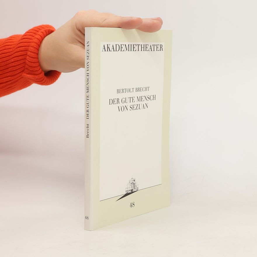 Bertolt Brecht Der gute Mensch von Sezuan