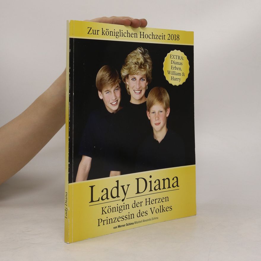 Werner Schima Lady Diana. Königin der Herzen. Prinzessin des Volkes