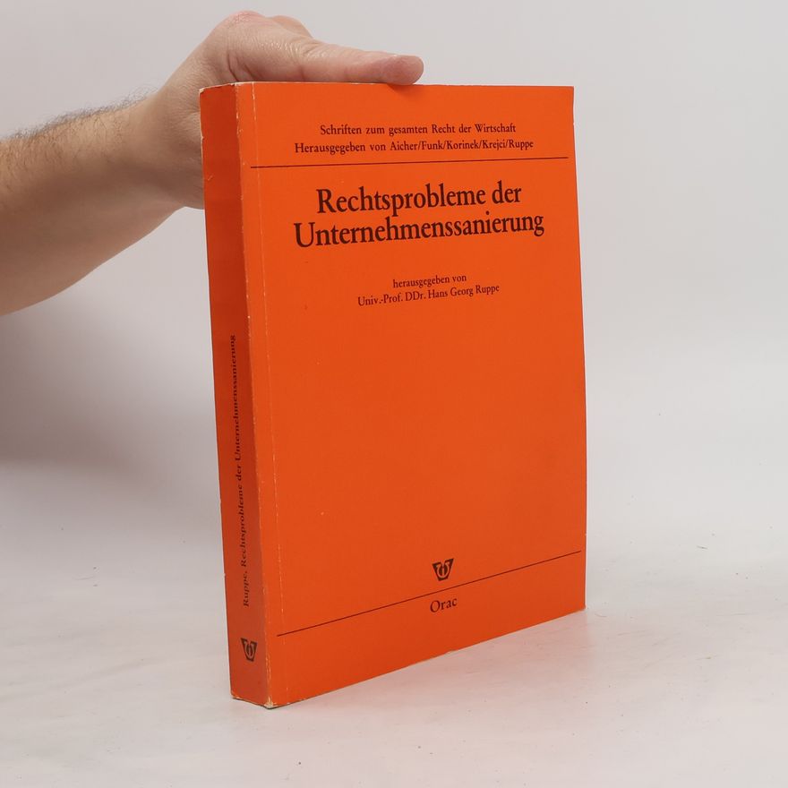Hans Georg Ruppe Rechtsprobleme der Unternehmenssanierung