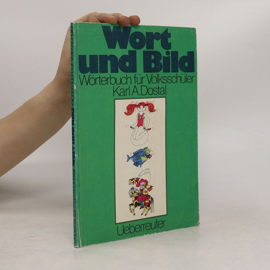 Karl A. Dostal Wort und Bild
