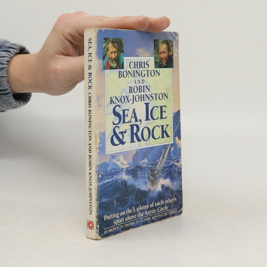 Robin Knox-Johnston Sea, Ice and Rock