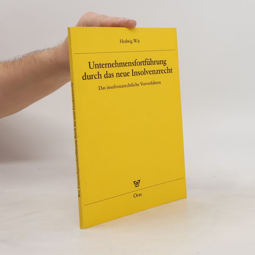 Hedwig Wit Unternehmensfortführung durch das neue Insolvenzrecht