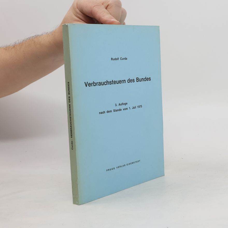 Rudolf Curda Verbrauchsteuern des Bundes