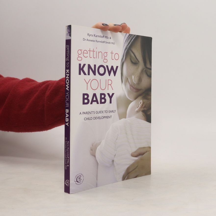 Kyra Karmiloff Getting to Know Your Baby