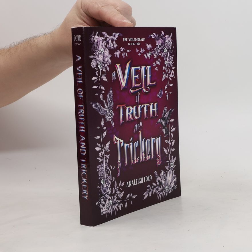 Analeigh Ford A Veil of Truth and Trickery (The Veiled Realm, Band 1)