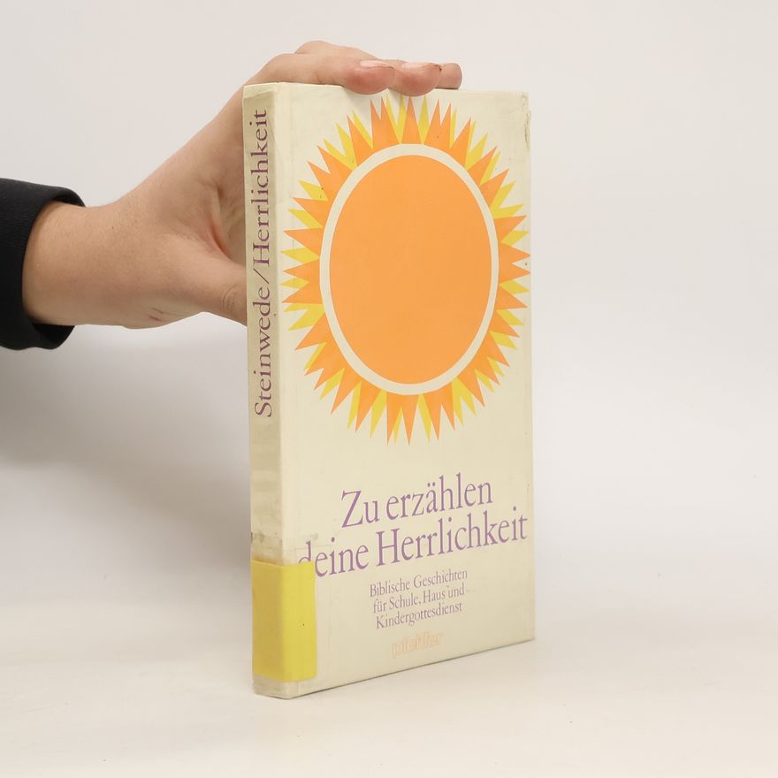 Dietrich Steinwede Zu erzählen deine Herrlichkeit